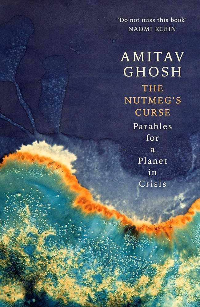 The Nutmeg's Curse: Parables for a Planet in Crisis cover image