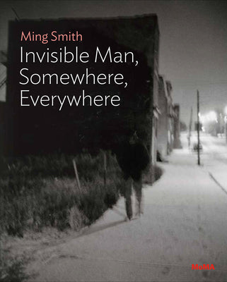 Ming Smith: The Invisible Man, Somewhere, Everywhere by O. Onabanjo