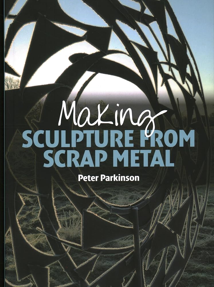 Making Sculpture from Scrap Metal cover image
