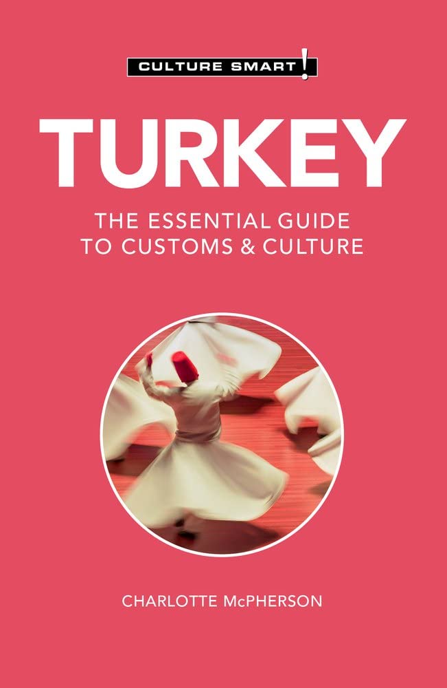 Turkey - Culture Smart!: The Essential Guide to Customs & Culture cover image