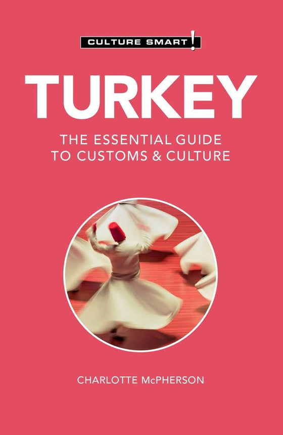 Turkey - Culture Smart!: The Essential Guide to Customs & Culture cover image