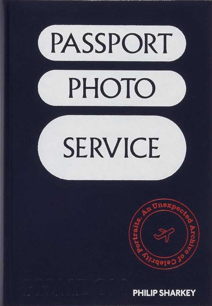 Passport Photo Service: An Unexpected Archive of Celebrity Portraits cover image
