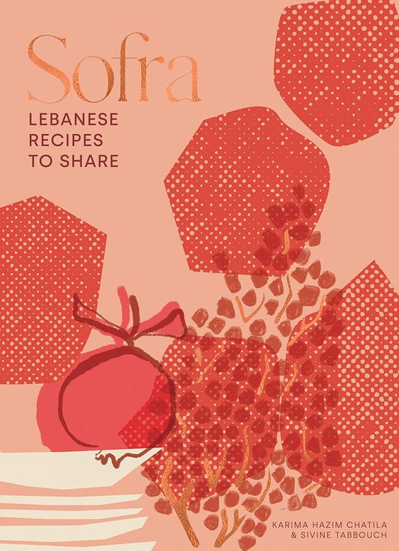 Sofra: Lebanese Recipes to Share cover image