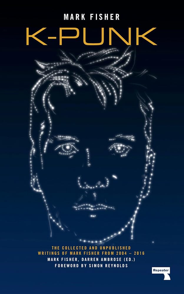 K-punk: The Collected and Unpublished Writings of Mark Fisher cover image