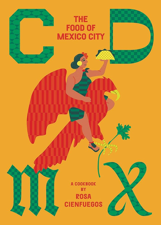 CDMX: The Food of Mexico City cover image