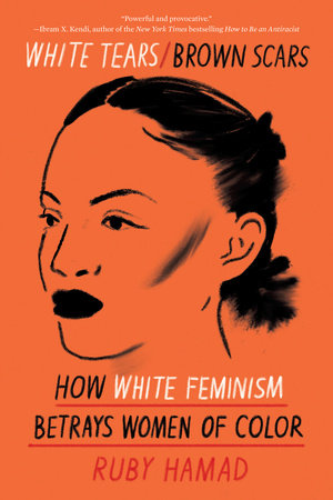 White Tears Brown Scars by Ruby Hamad
