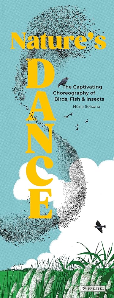 Nature's Dance: The Captivating Choreography of Birds, Fish & Insects cover image