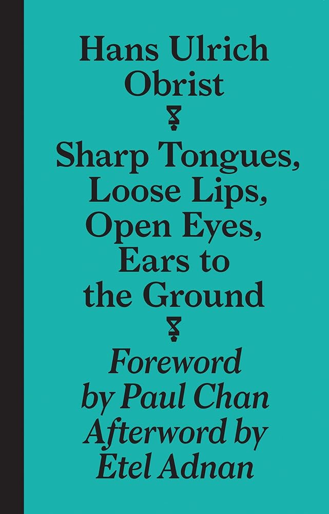 Sharp Tongues, Loose Lips, Open Eyes, Ears to the Ground: édition anglaise (Sternberg Press) cover image