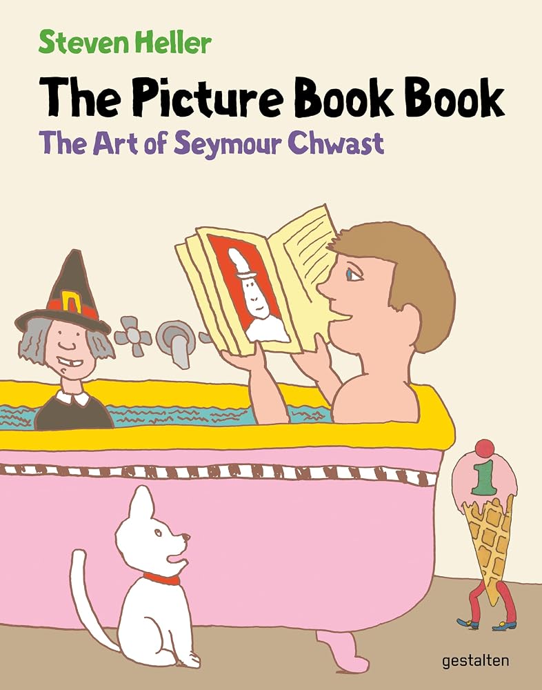 The Picture Book Book: The Art of Seymour Chwast cover image