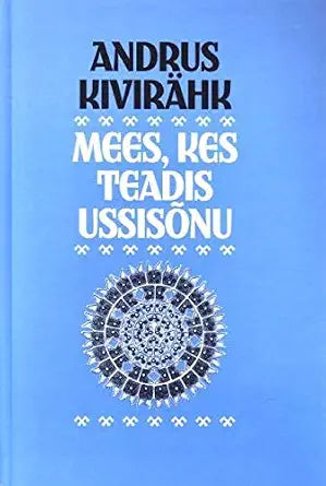 Mees, kes teadis ussisõnu cover image