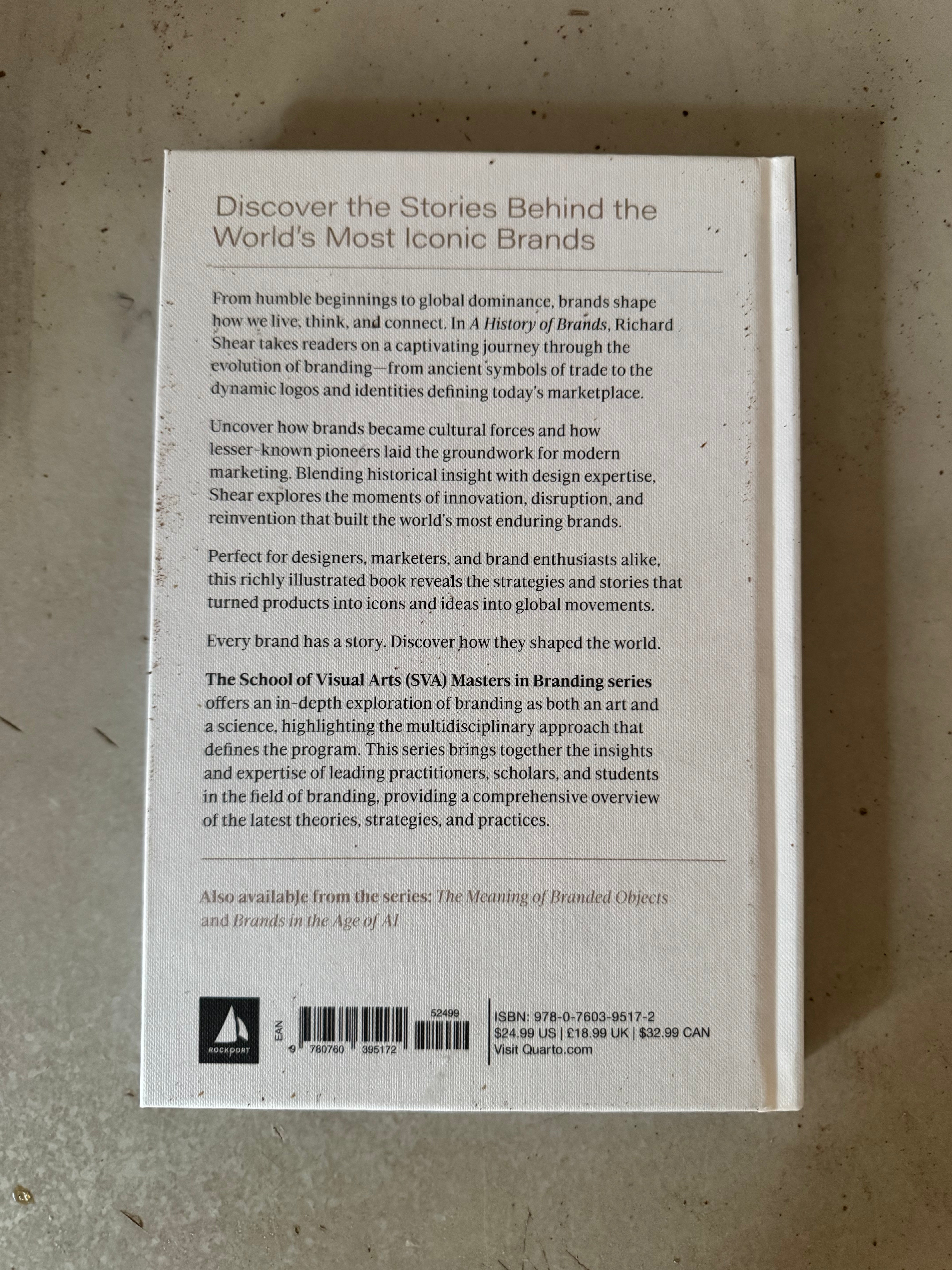 A History of Brands : Origins of Consumer Markets by Richard Shear