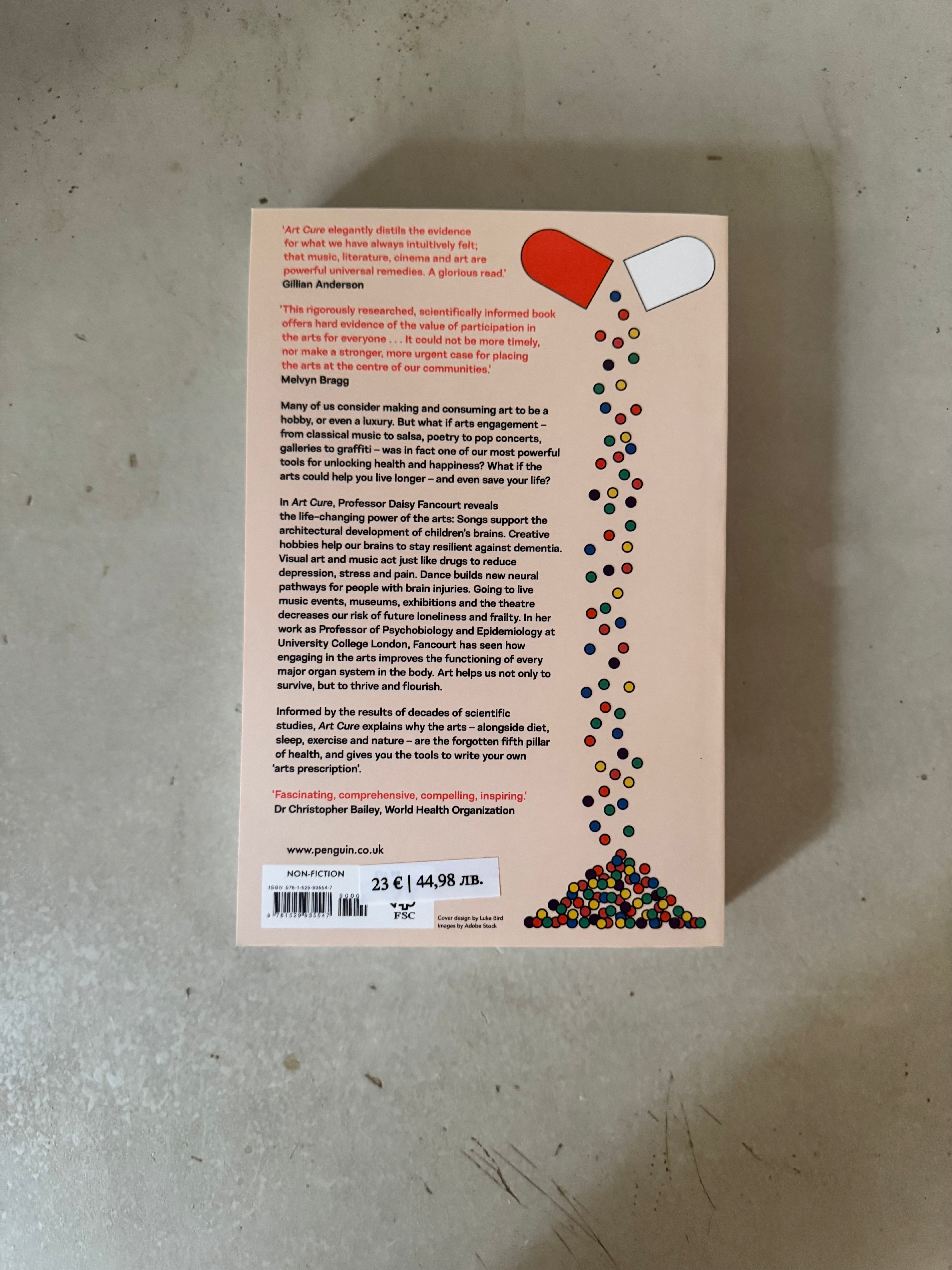 Art Cure : The Science of How the Arts Transform Our Health by Daisy Fancourt