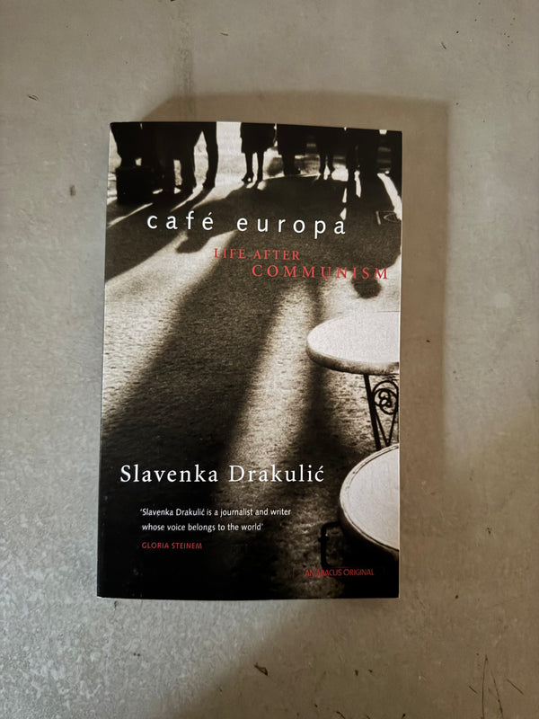 Cafe Europa by Slavenka Drakulic