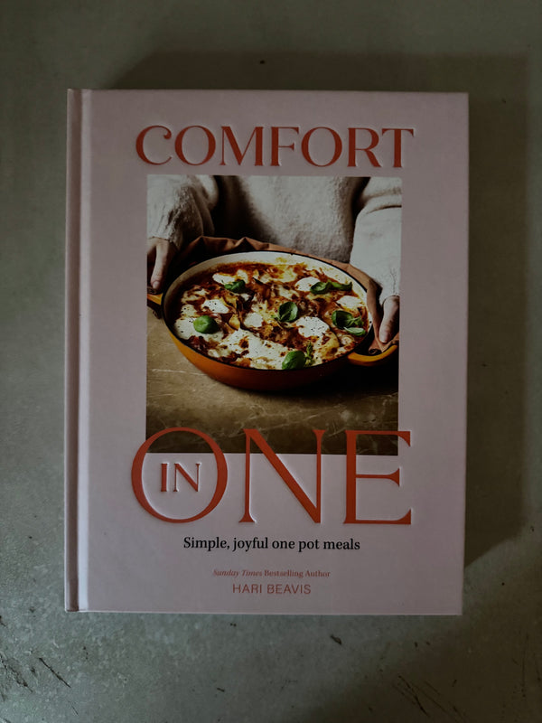 Comfort in One: Simple, joyful one pot meals by Hari Beavis