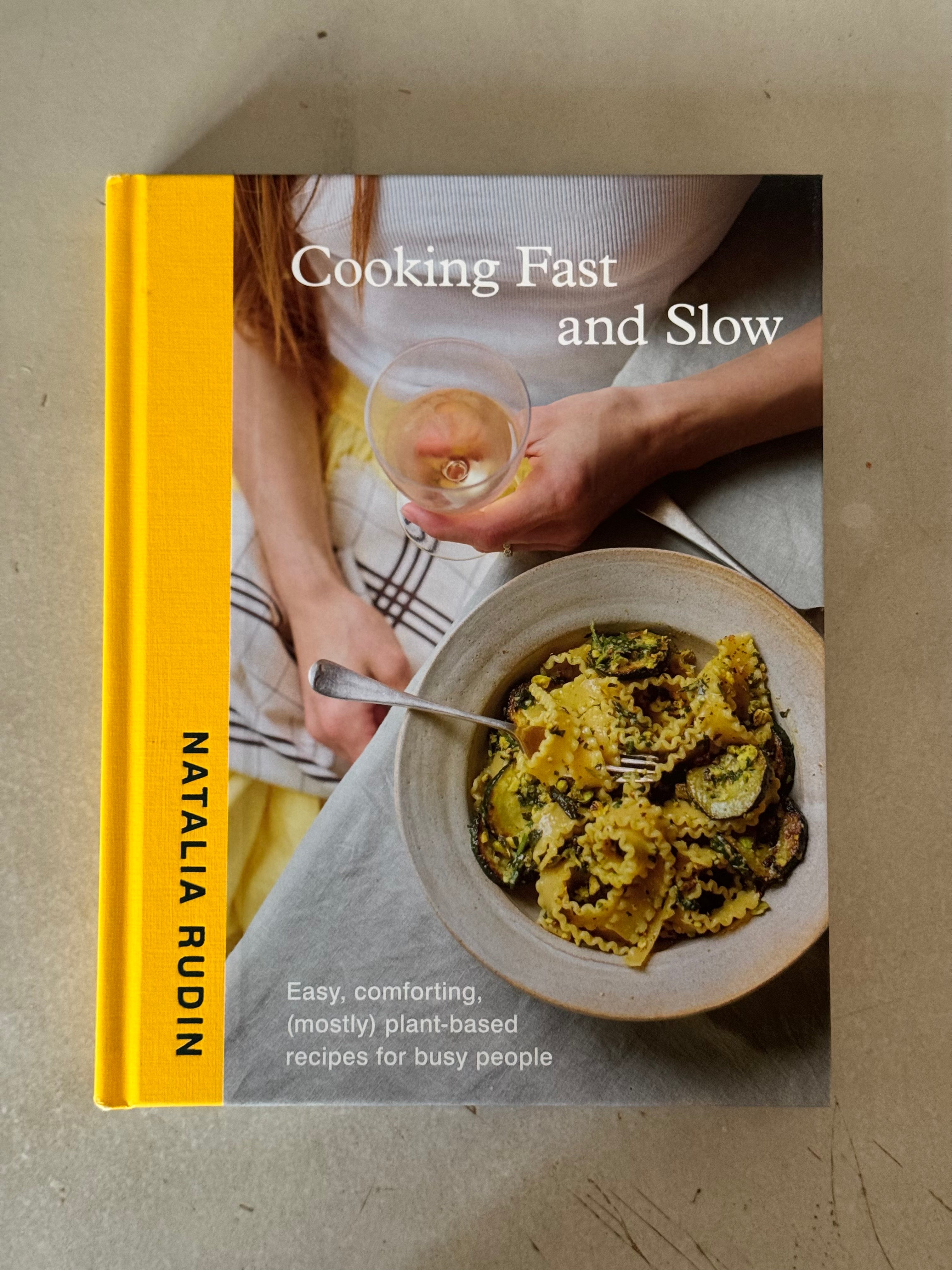 Cooking Fast and Slow by Natalia Rudin