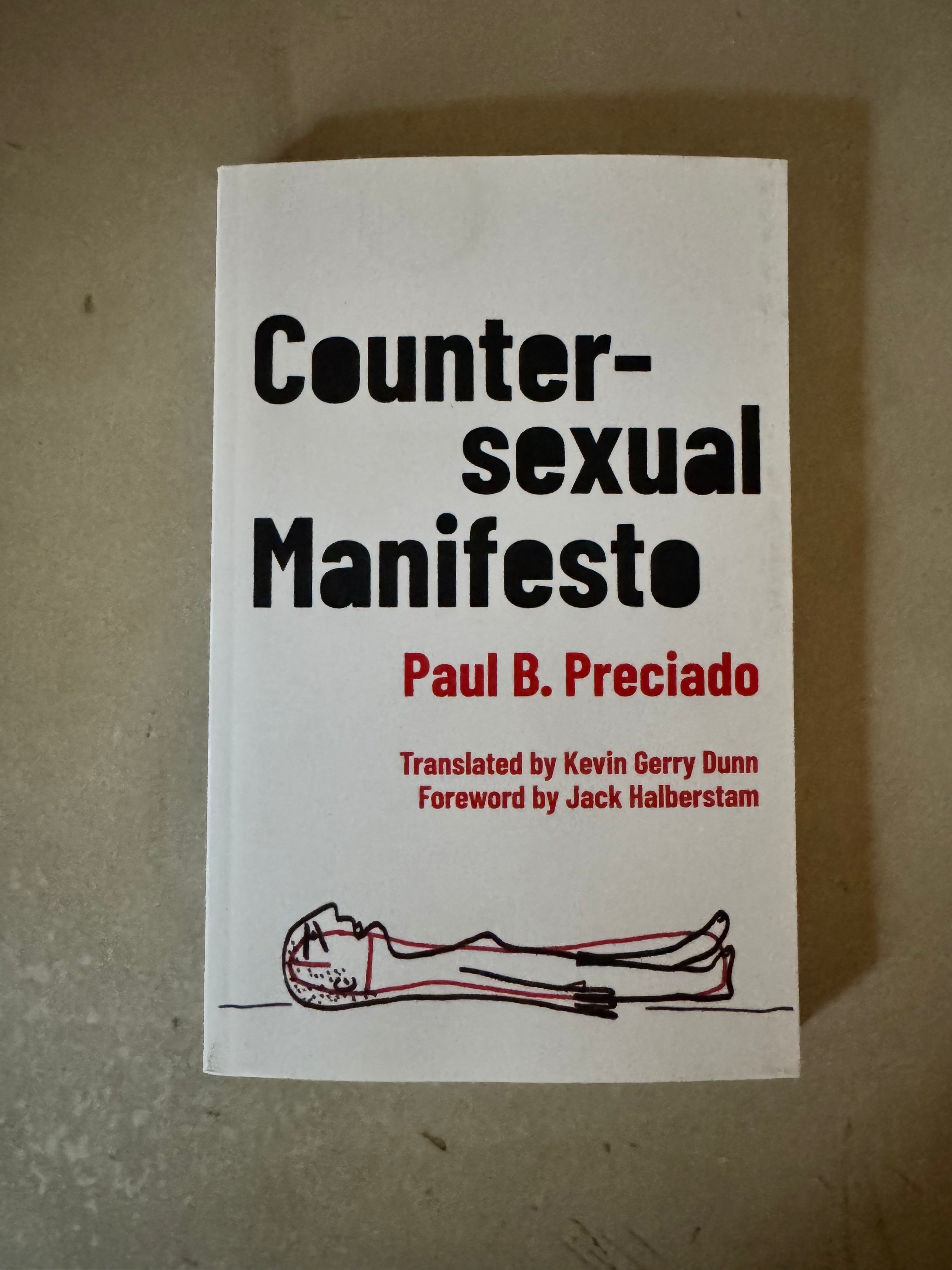 Countersexual Manifesto (Critical Life Studies) by Paul B. Preciado