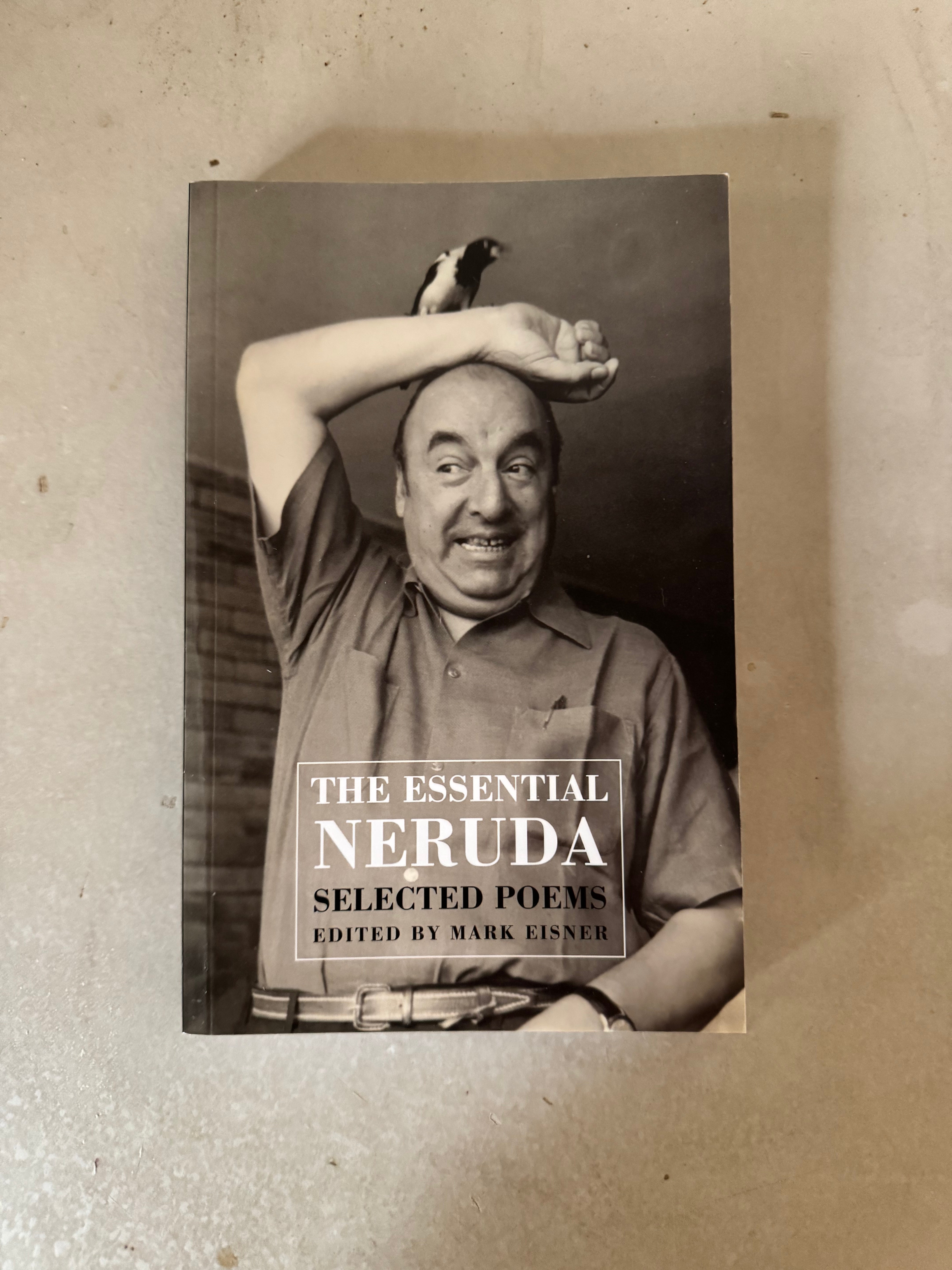 The Essential Neruda : Selected Poems by Pablo Neruda