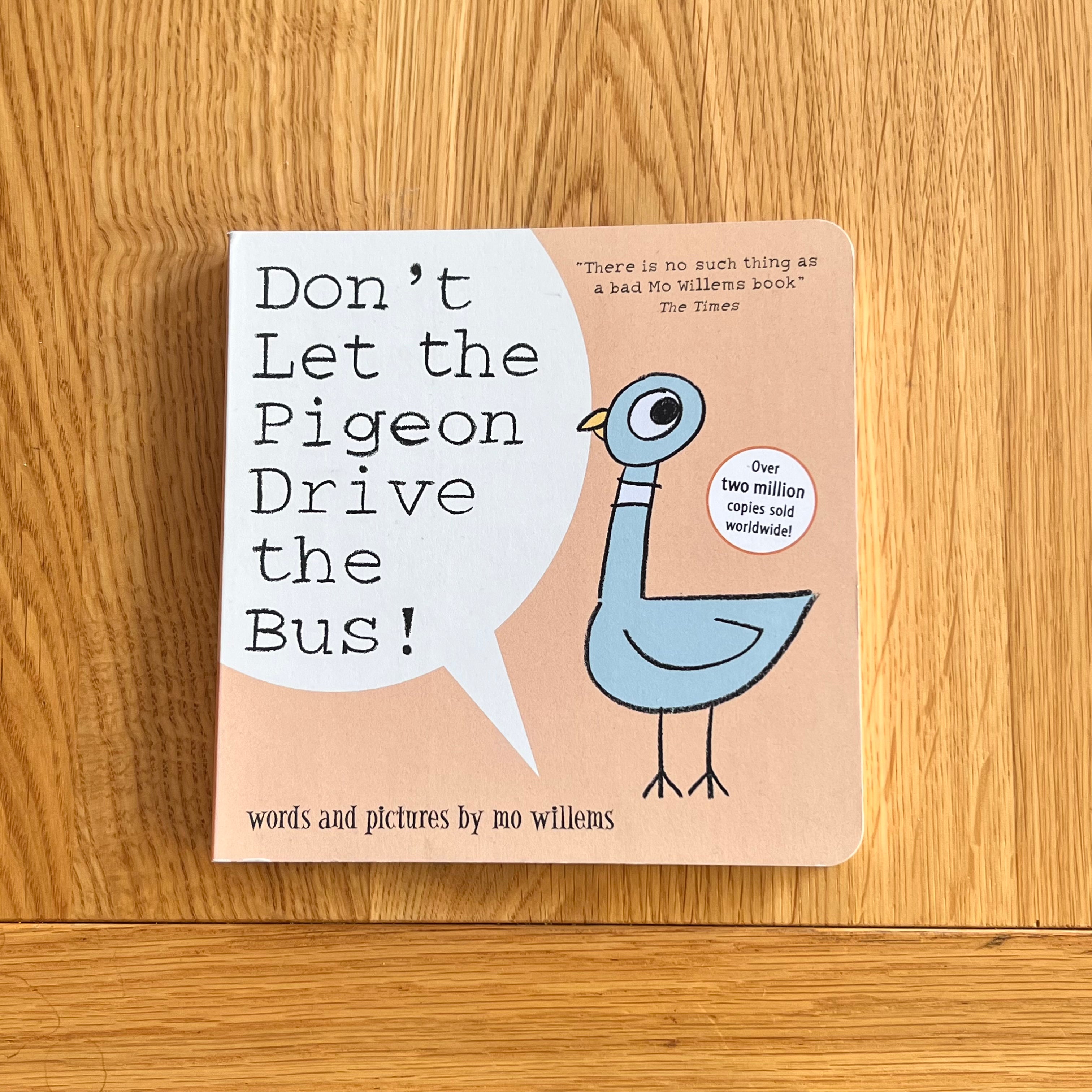 Dont Let The Pigeon Drive The Bus by Mo Willems