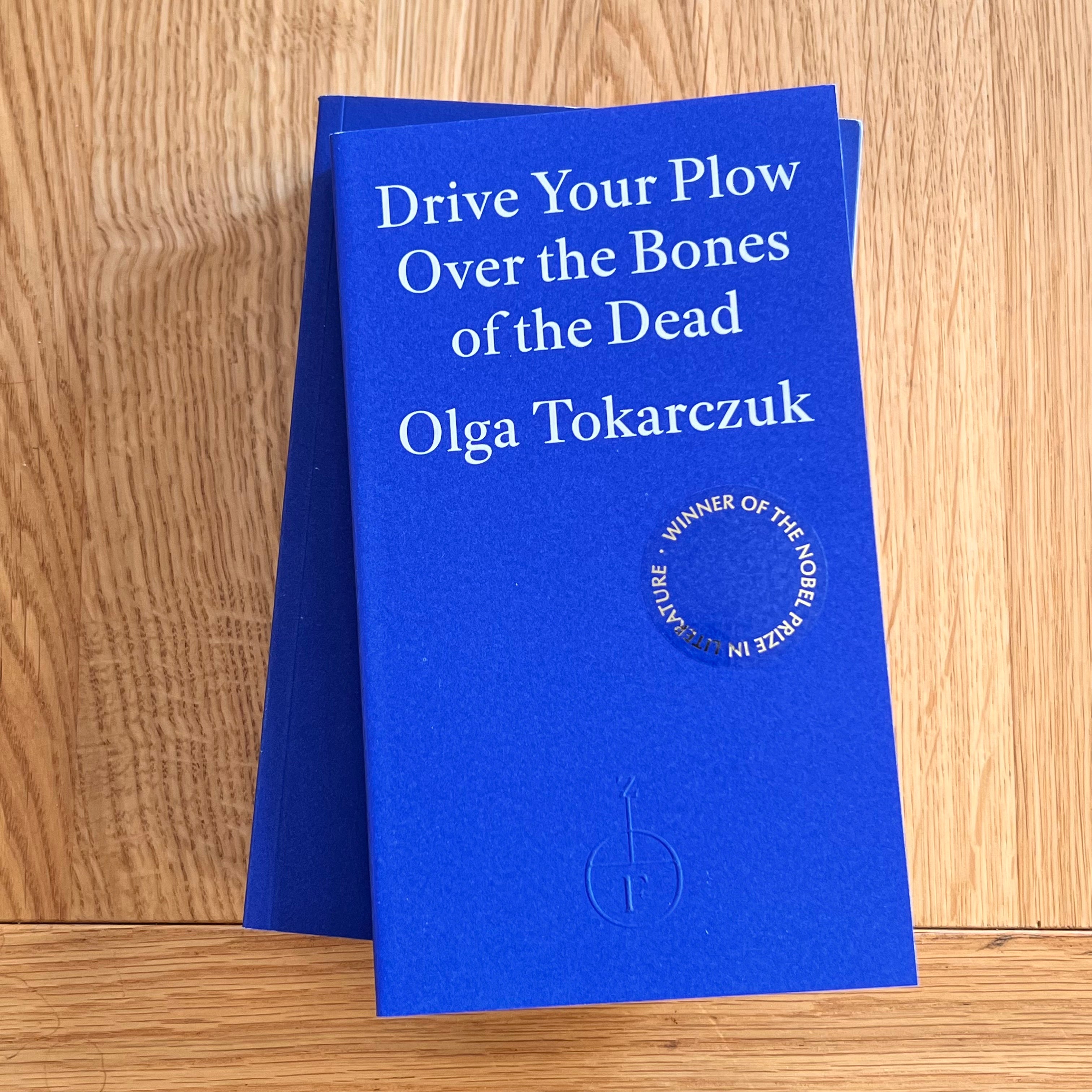 Drive your Plow over the Bones of the Dead by Olga Tokarczuk