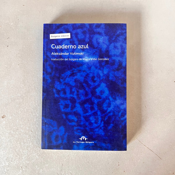 Cuaderno azul by Aleksándar Vutimski