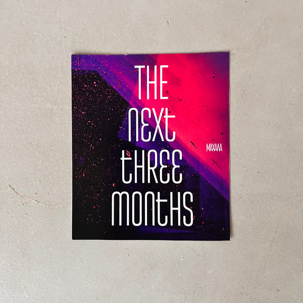 The Next Three Months Book/Magazine Subscription (3 months)