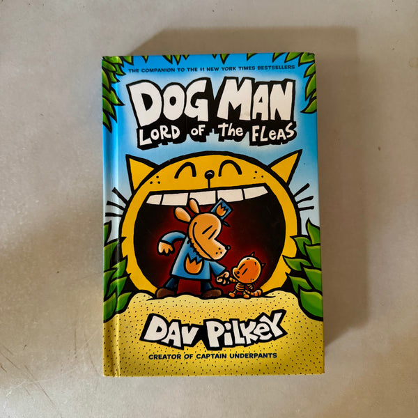 Dog Man: Lord of the Fleas by Dav Pilkey