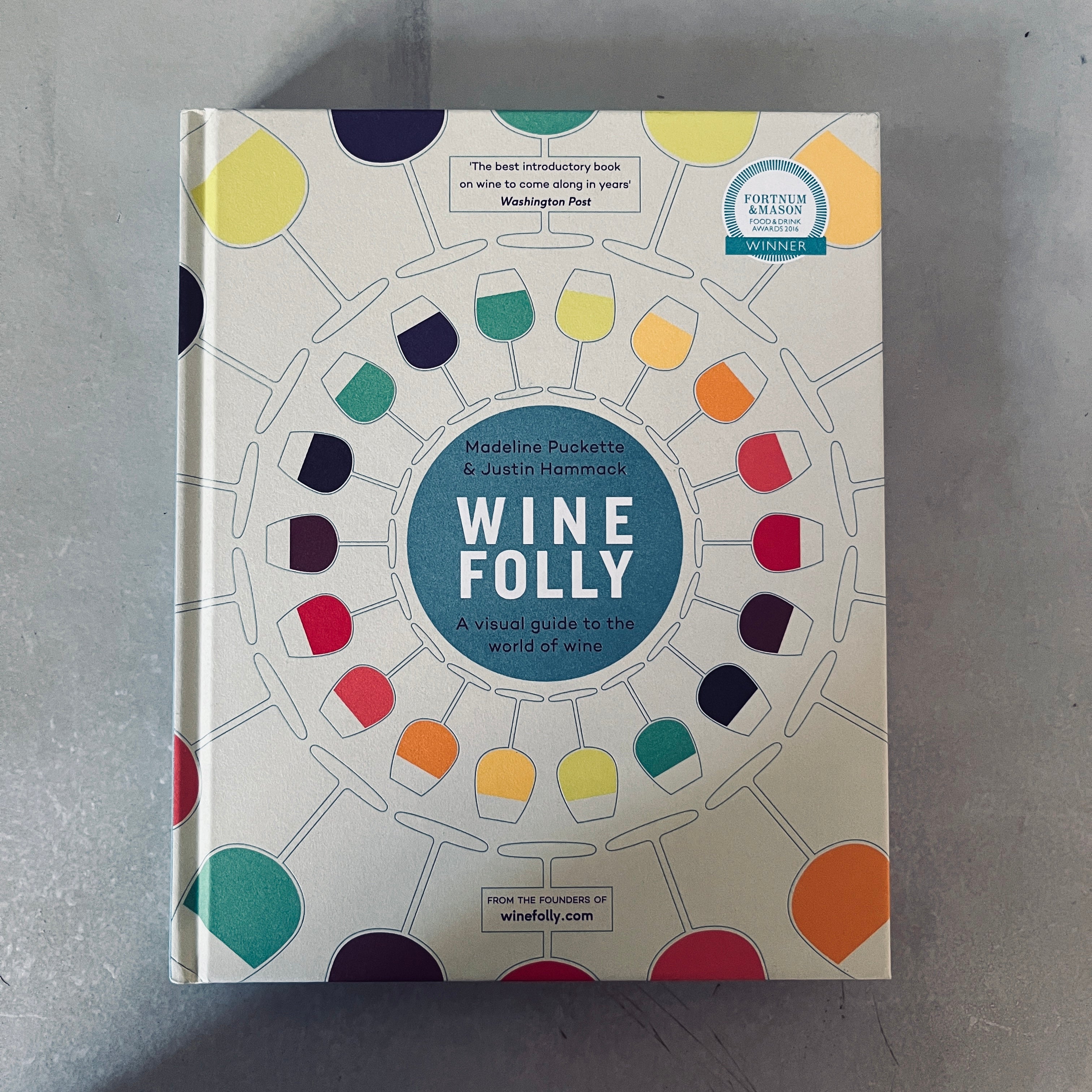 Wine Folly: A Visual Guide to the World of Wine by Justin Hammack