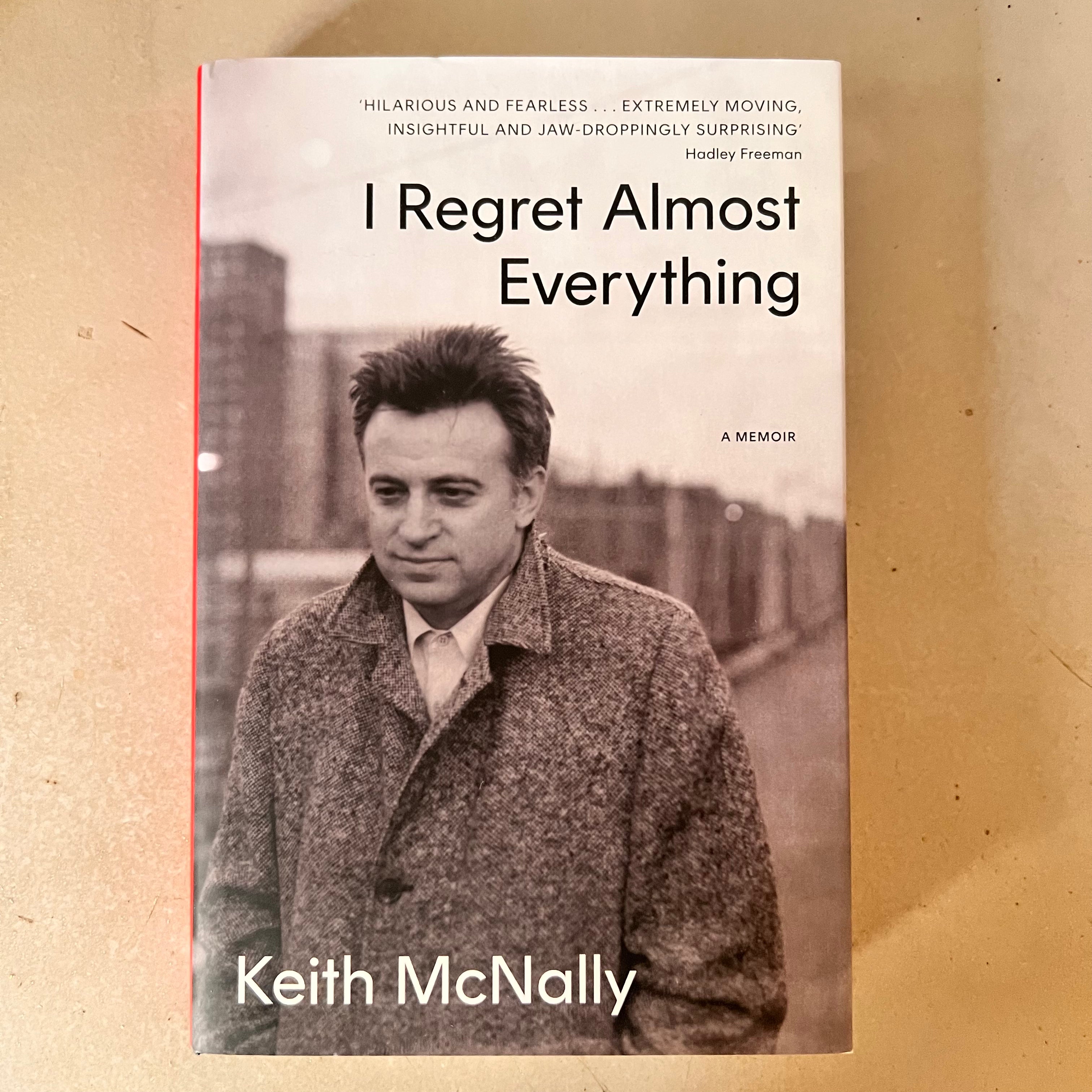 I Regret Almost Everything by Keith McNally