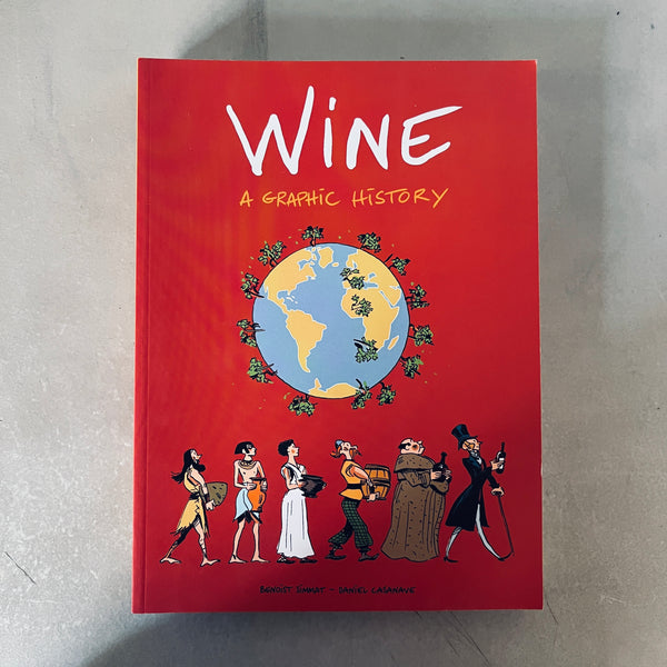 Wine: A Graphic History by Benoist Simmat