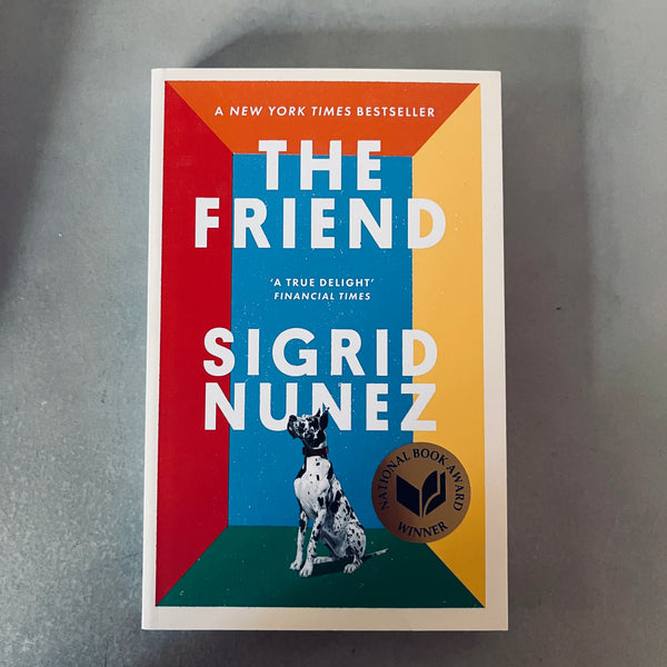 The Friend by Sigrid Nunez