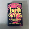 Bad Gays: A Homosexual History by Huw Lemmey