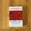 Communion: The Female Search for Love by Bell Hooks