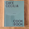 Cafe Cecilia Cookbook by Max Rocha