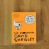 What The Hell Are You Doing? by David Shrigley