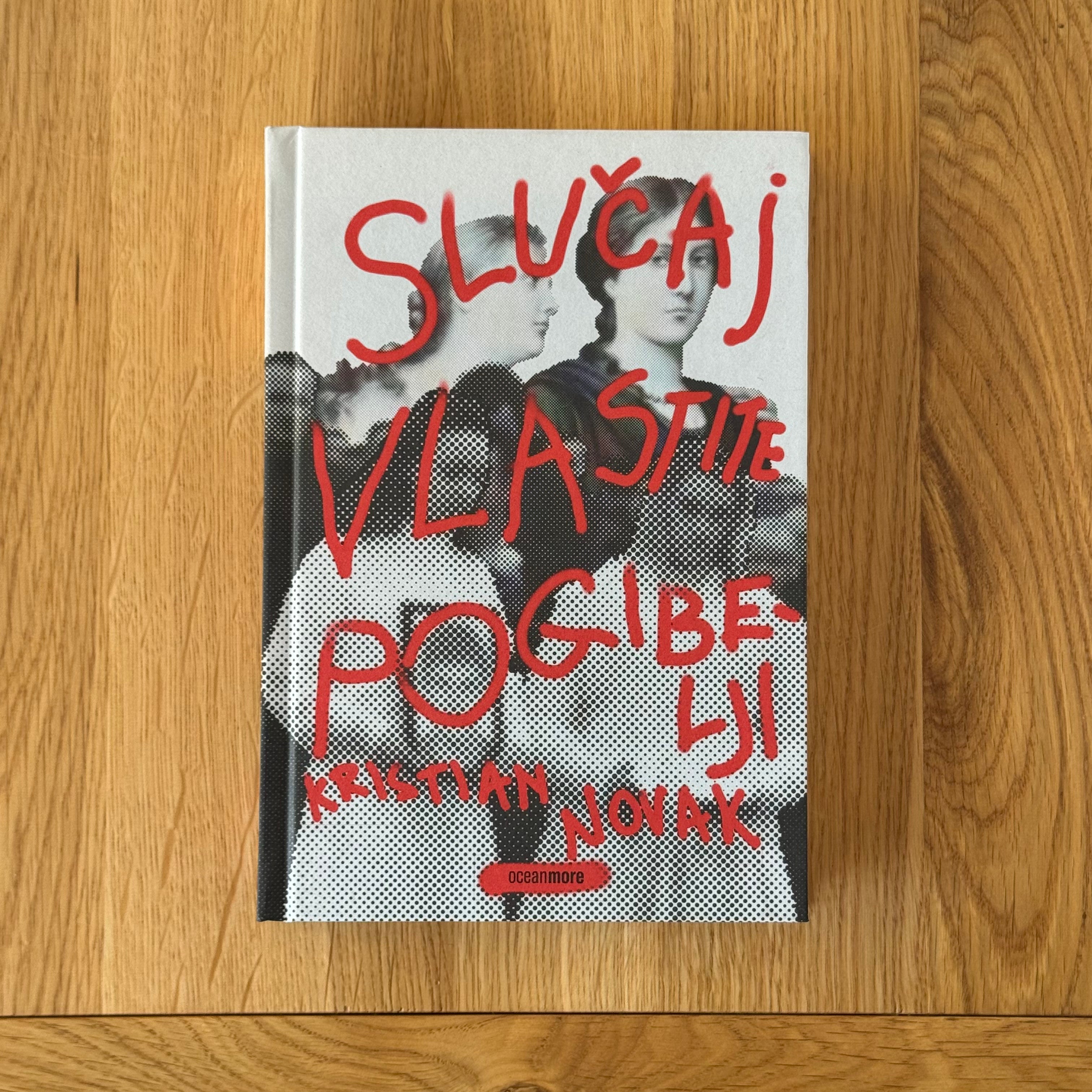 Slučaj vlastite pogibelji by Kristian Novak