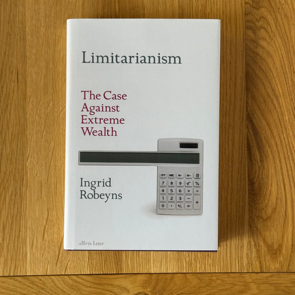 Limitarianism by Ingrid Robeyns