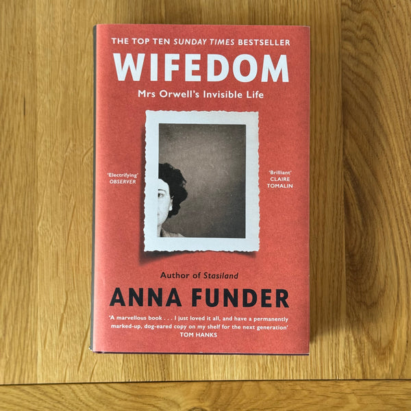 Wifedom: Mrs Orwell’s Invisible Life by Anna Funder