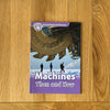 Machines Then and Now by Robert Quinn and Hazel Geatches