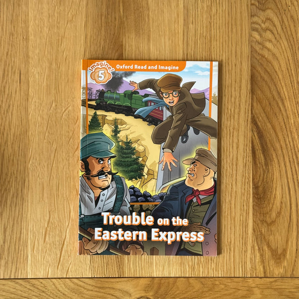 Trouble on the Eastern Express by Paul Shipton