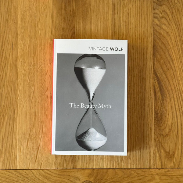The Beauty Myth by Naomi Wolf
