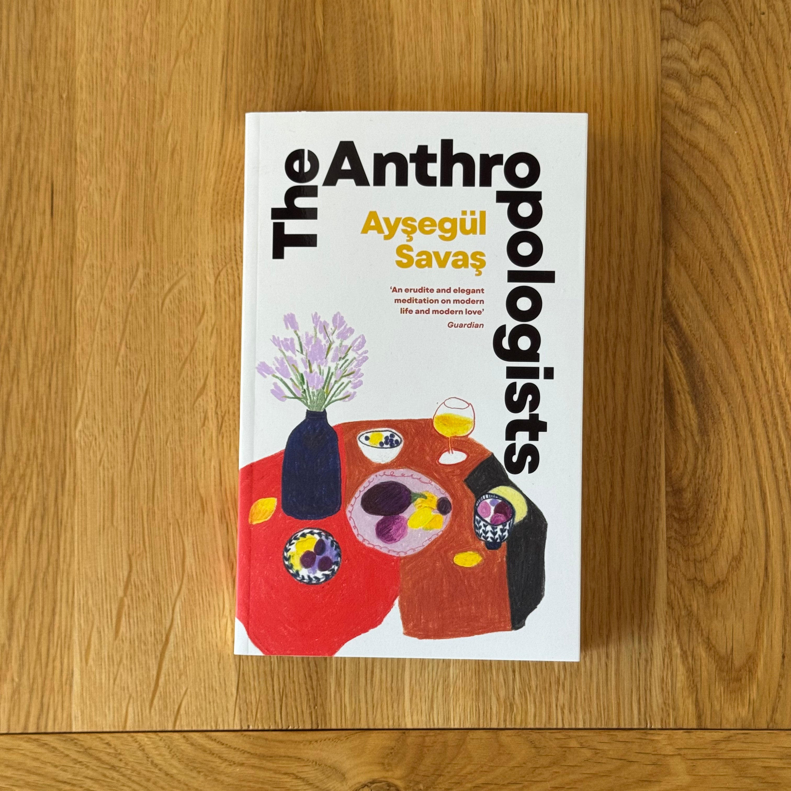The Anthropologists by Aysegul Savas