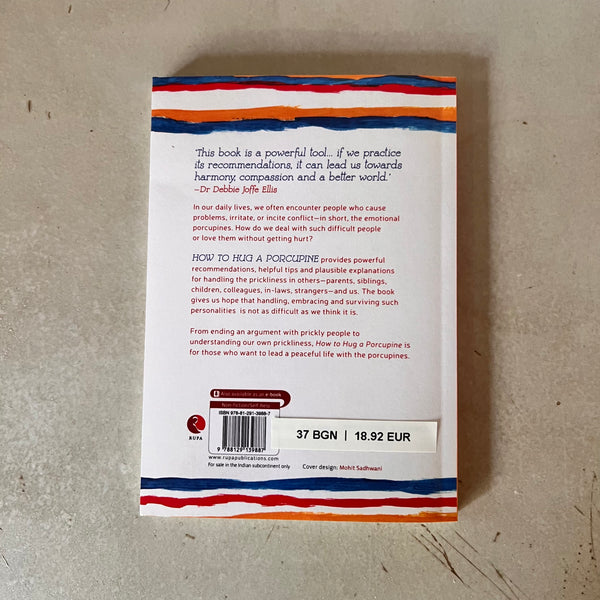 How to Hug a Porcupine: 101 Ways to Love the Most Difficult People in Your Life by Debbie Joffe