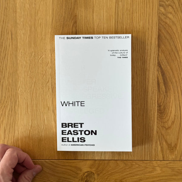 White by Bret Easton Ellis