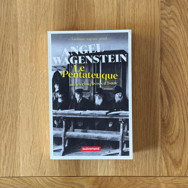 Le Pentateuque ou les cinq livres d’Isaac by Angel Wagenstein