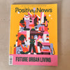 Positive News Magazine - Issue 124
