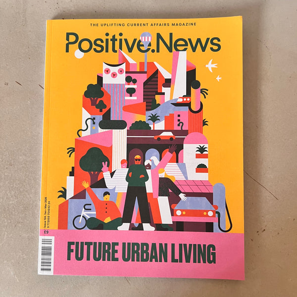 Positive News Magazine - Issue 124
