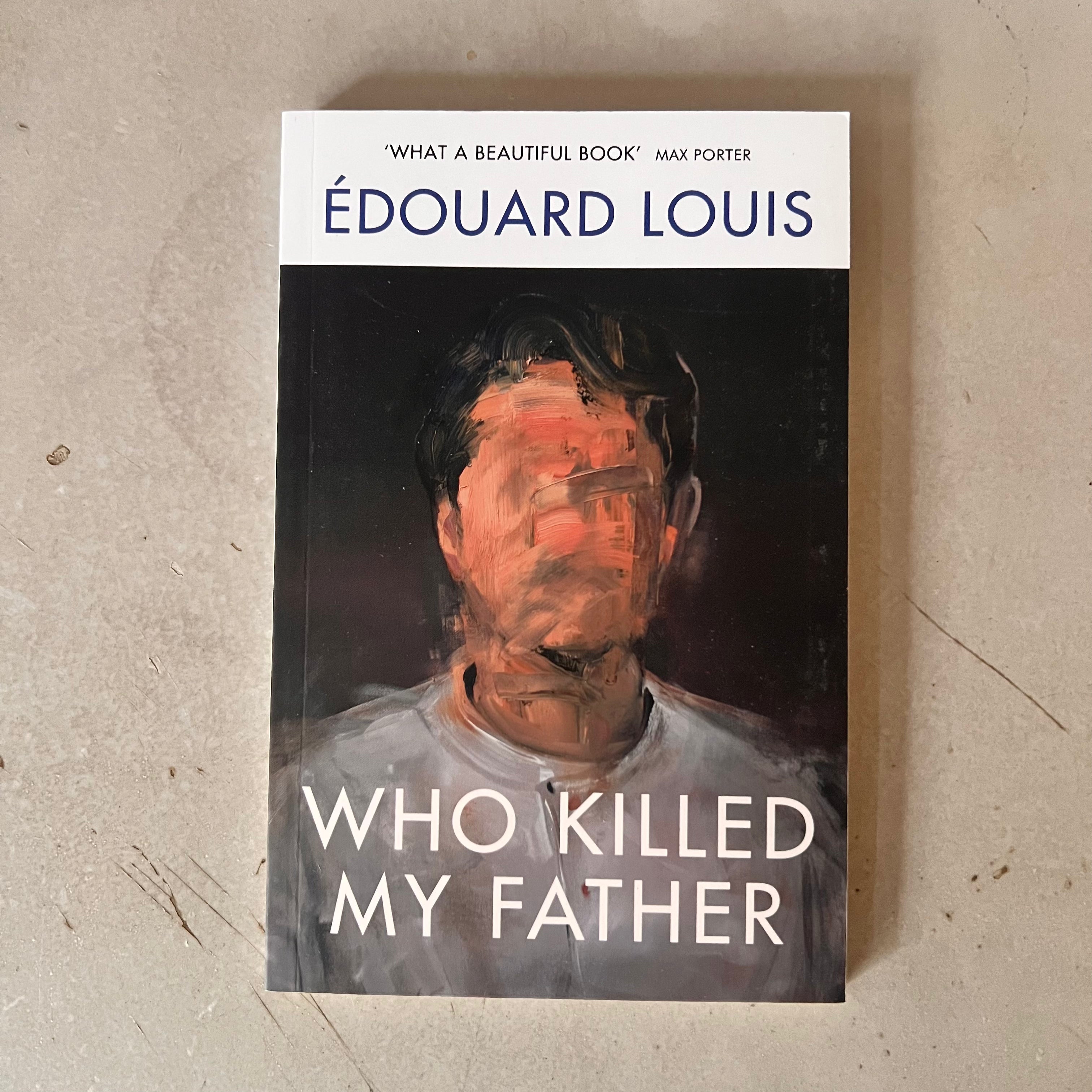 Who Killed My Father by Edouard Louis