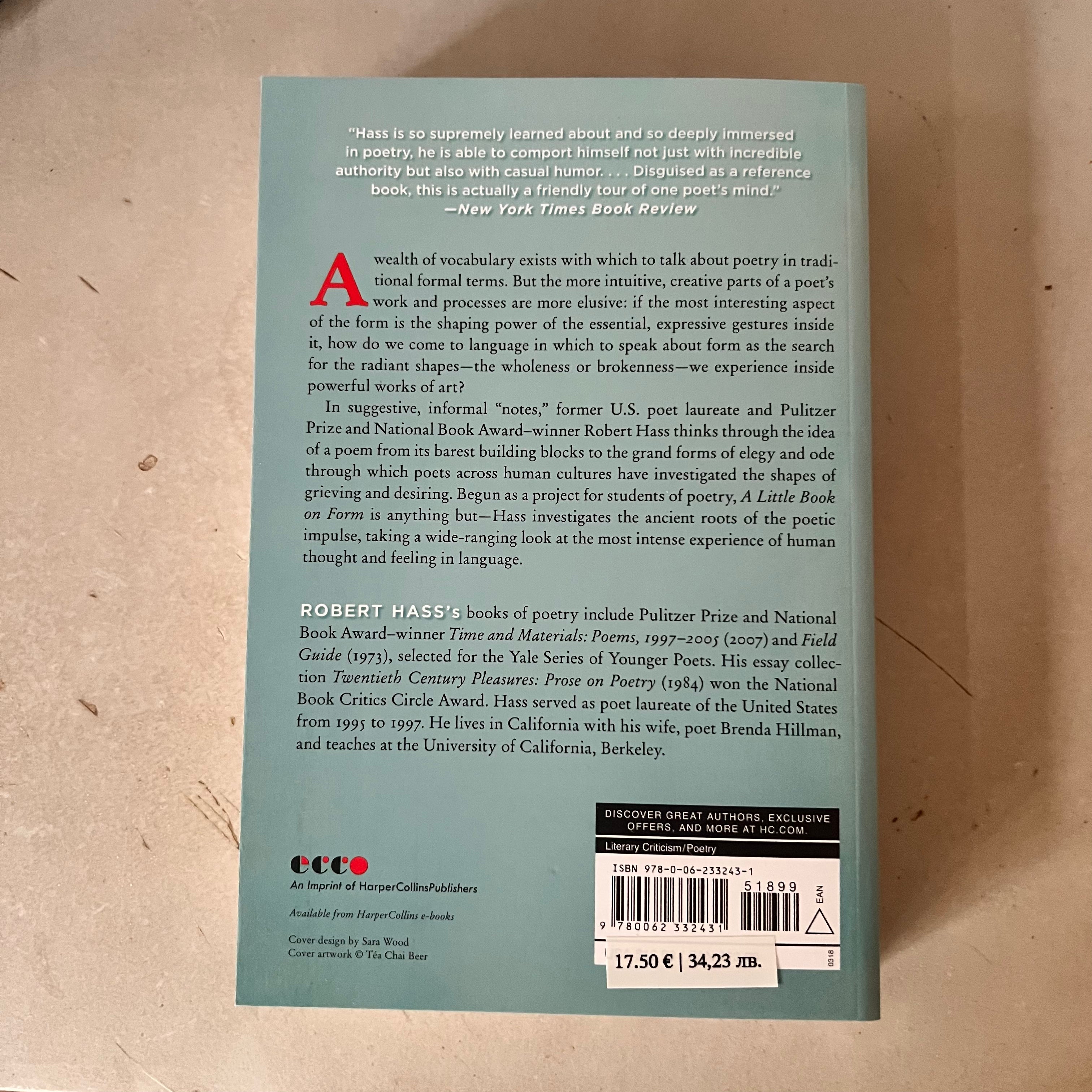 A Little Book on Form : An Exploration into the Formal Imagination of Poetry by Robert Hass