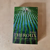 Riding the Iron Rooster: By Train Through China by Paul Theroux