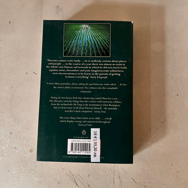 Riding the Iron Rooster: By Train Through China by Paul Theroux